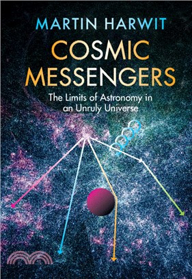 Cosmic Messengers：The Limits of Astronomy in an Unruly Universe