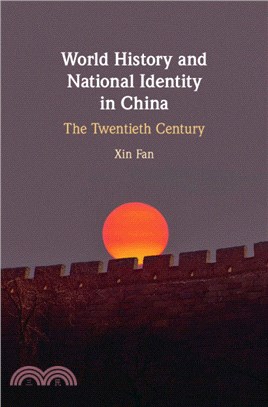 World History and National Identity in China：The Twentieth Century