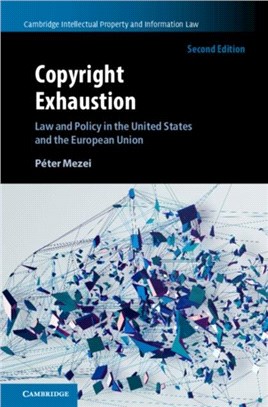 Copyright Exhaustion：Law and Policy in the United States and the European Union