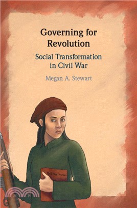 Governing for Revolution：Social Transformation in Civil War