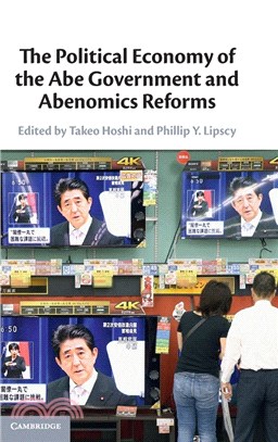 The Political Economy of the Abe Government and Abenomics Reforms