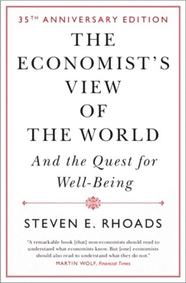 The Economist's View of the World: And the Quest for Well-Being