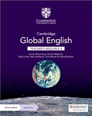 Cambridge Global English Teacher's Resource 8 with Digital Access：for Cambridge Primary and Lower Secondary English as a Second Language