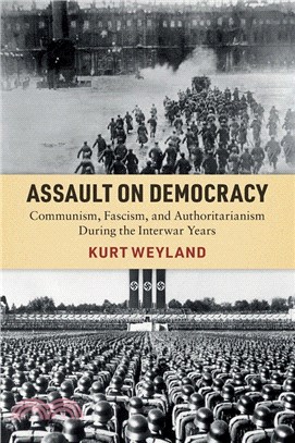 Assault on Democracy：Communism, Fascism, and Authoritarianism During the Interwar Years