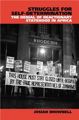 Struggles for Self-Determination：The Denial of Reactionary Statehood in Africa