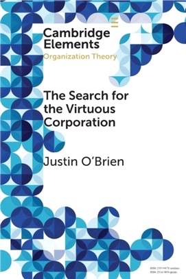 The Search for the Virtuous Corporation：Wicked Problem or New Direction for Organization Theory?