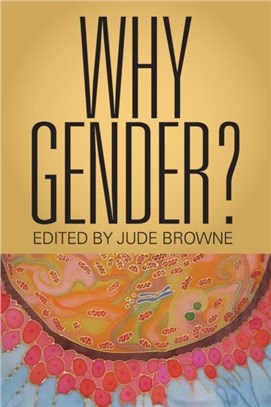 Why Gender?