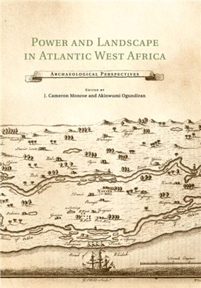 Power and Landscape in Atlantic West Africa：Archaeological Perspectives