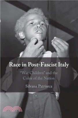 Race in Post-Fascist Italy：'War Children' and the Color of the Nation