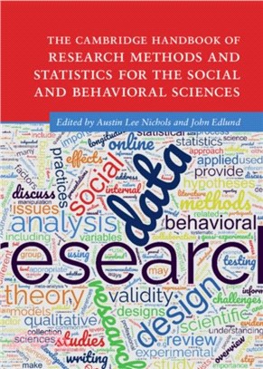 The Cambridge Handbook of Research Methods and Statistics for the Social and Behavioral Sciences：Volume 1: Building a Program of Research