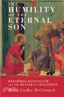 The Humility of the Eternal Son：Reformed Kenoticism and the Repair of Chalcedon