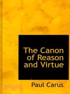 The Canon of Reason and Virtue