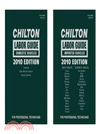 Chilton Labor Guides 2010: Domestic Vehicles / Imported Vehicles