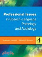 Professional Issues in Speech-Language Pathology and Audiology