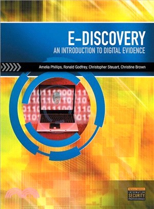 E-discovery ─ An Introduction to Digital Evidence