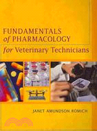 Fundamentals of Pharmacology for Veterinary Technicians