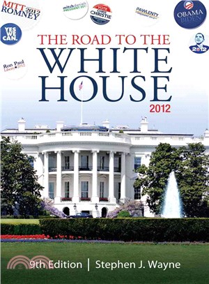 The Road to the White House 2012—The Politics of Presidential Elections