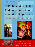 Introduction to Physical Education and Sport: Foundations and Trends