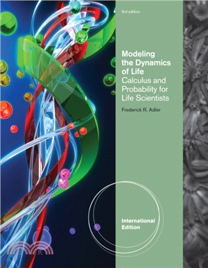Modeling the Dynamics of Life: Calculus and Probability for Life Scientist, International Edition