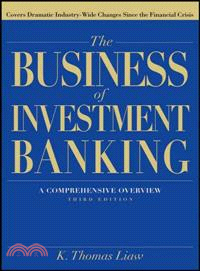 The Business Of Investment Banking: A Comprehensive Overview, Third Edition