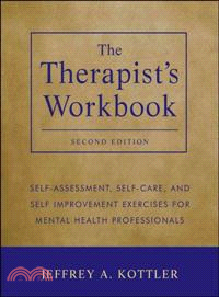 The Therapist'S Workbook: Self-Assessment, Self-Care, And Self-Improvement Exercises For Mental Health Professionals, Second Edition