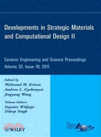 Developments In Strategic Materials And Computational Design Ii: Ceramic Engineering And Science Proceedings, Volume 32 Issue 10