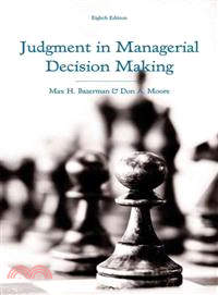 Judgment In Managerial Decision Making, Eighth Edition