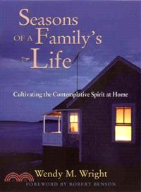 Seasons Of A Family'S Life: Cultivating The Contemplative Spirit At Home