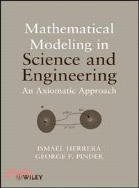 Mathematical Modeling In Science And Engineering: An Axiomatic Approach