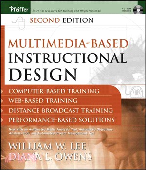 MULTIMEDIA-BASED INSTRUCTIONAL DESIGN：COMPUTER-BASED TRAINING, WEB-BASED TRAINING, DISTANCE BROADCAST TRAINING, PERFORMANCE-BASED SOLUTIONS 2E (W/CD)
