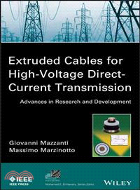 Extruded Cables For High-Voltage Direct-Current Transmission: Advances In Research And Development