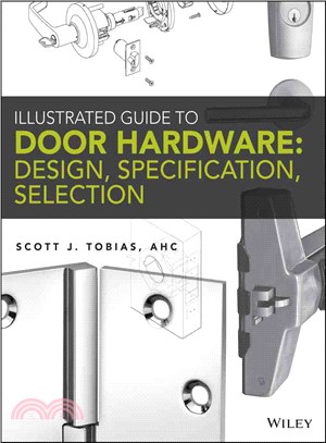 Illustrated Guide To Door Hardware: Design, Specification, Selection