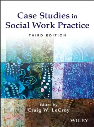 Case Studies In Social Work Practice, Third Edition