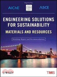 ENGINEERING SOLUTIONS FOR SUSTAINABILITY：MATERIALS AND RESOURCES