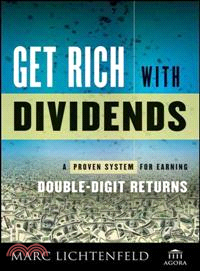 Get Rich With Dividends ─ A Proven System for Earning Double-Digit Returns