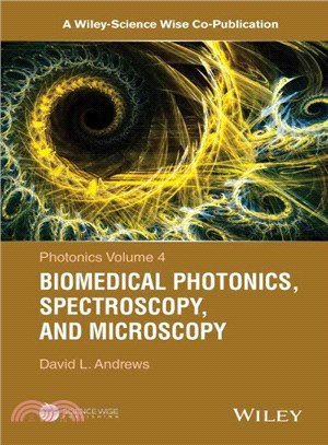 Photonics Volume 4: Biomedical Photonics, Spectroscopy, And Microscopy