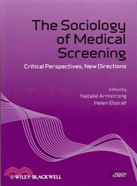 The Sociology Of Medical Screening - Critical Perspectives, New Directions