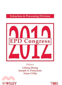 EPD Congress 2012—Proceedings symposia sponsored by the Extraction & Processing Divisioin (EPD) of The Minerals, Metals & Materials Society (TMS) Held During teh TMS 20