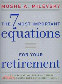 The 7 Most Important Equations For Your Retirementthe Fascinating People And Ideas Behind Planning Your Retirement Income