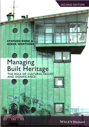 Managing Built Heritage - The Role Of Cultural Values And Significance, 2E