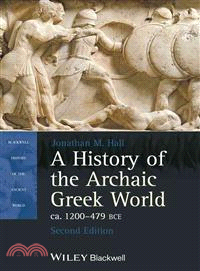 A History Of The Archaic Greek World, Ca. 1200-479 Bce, Second Edition