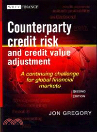Counterparty Credit Risk and Credit Value Adjustment ─ A Continuing Challenge for Global Financial Markets