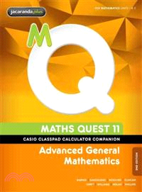 MATHS QUEST 11 ADVANCED GENERAL MATHEMATICS 2E CASIO CLASSPAD CALCULATOR COMPANION