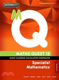 MATHS QUEST 12 SPECIALIST MATHEMATICS 4E CASIO CLASSPAD CALCULATOR COMPANION