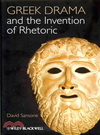 Greek Drama And The Invention Of Rhetoric