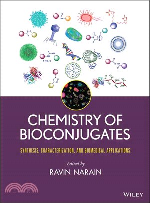 Chemistry of bioconjugates : synthesis, characterization, and biomedical applications /