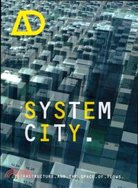 System City - Infrastructure And The Spaces Of Flows Ad