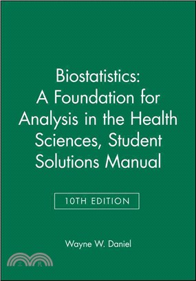 Biostatistics ― A Foundation for Analysis in the Health Sciences