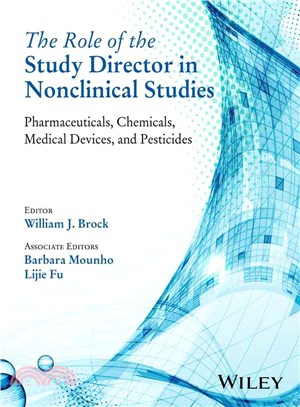 The Role Of The Study Director In Nonclinical Studies: Pharmaceuticals, Chemicals, Medical Devices, And Pesticides