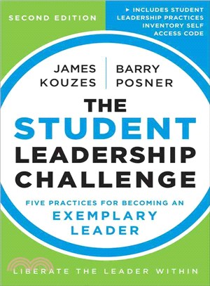 The Student Leadership Challenge ─ Five Practices for Becoming an Exemplary Leader